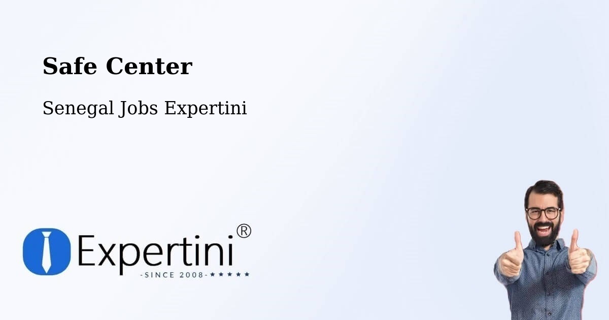 Safety Center – Touba - Senegal Jobs Expertini